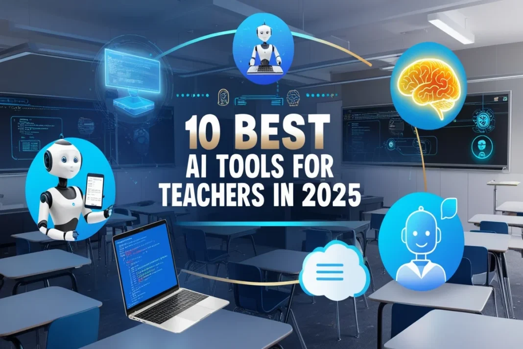 ai-tools-for-teachers 10 Best AI Tools for Teachers in 2025 | Classroom Guide
