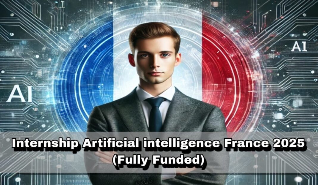 internship artificial intelligence france internship artificial intelligence france